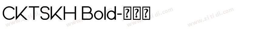 CKTSKH Bold字体转换